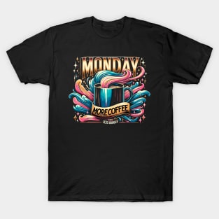 Exclusive 'Monday: more coffee, less groggy' design T-Shirt